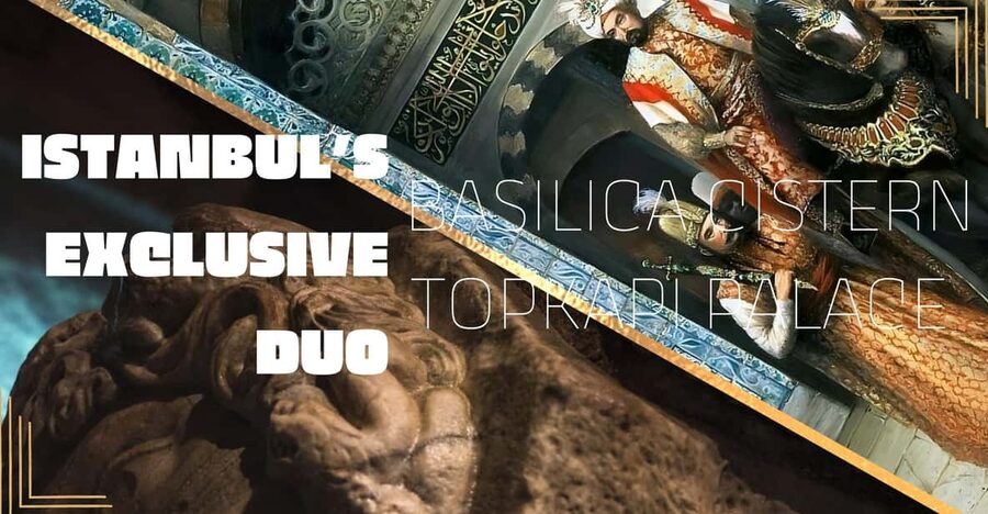 Istanbul's Exclusive Duo: Basilica Cistern & Topkapı Palace - Key points to know before booking